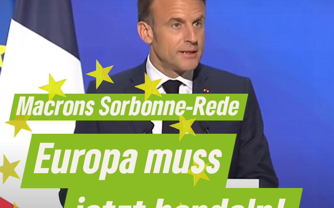 Macrons Sorbonne-Rede: Europa muss jetzt handeln!