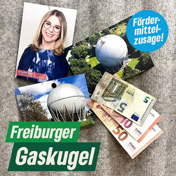 Erfolgreiche Unterstützung durch Chantal Kopf MdB: 3 Millionen Euro für Bürgerprojekt Freiburger Gaskugel aus dem Bundesförderprogramm „Nationale Projekte des Städtebaus“