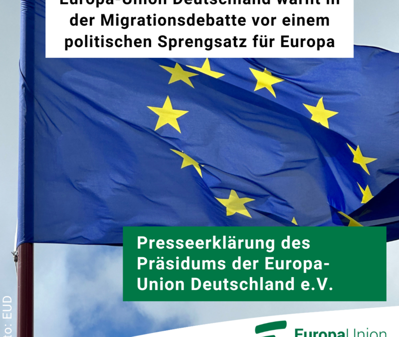 Europa-Union Deutschland zur aktuellen Migrationsdebatte – Erklärung des Präsidiums vom 09.09.2024